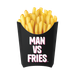 Man vs Fries